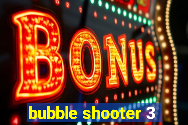 bubble shooter 3